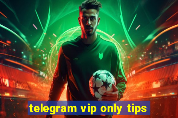 telegram vip only tips